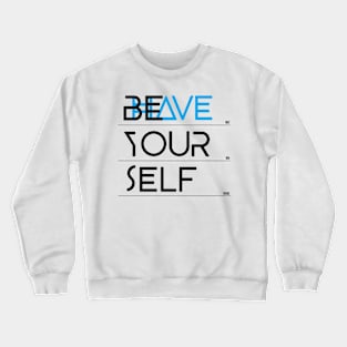 BeYourSelf Crewneck Sweatshirt